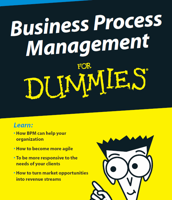 Business Process Management For Dummies, IBM Limited Edition