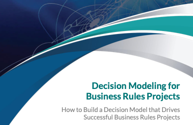 Decision Modeling for Business Rules Projects