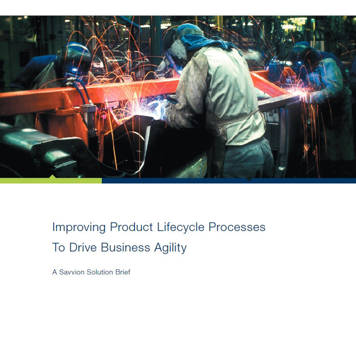 Improving Product Lifecycle Processes To Drive Business Agility