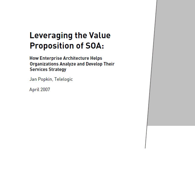 Leveraging the Value Proposition of SOA: How Enterprise Architecture Helps Organizations Analyze and Develop Their Services Strategy