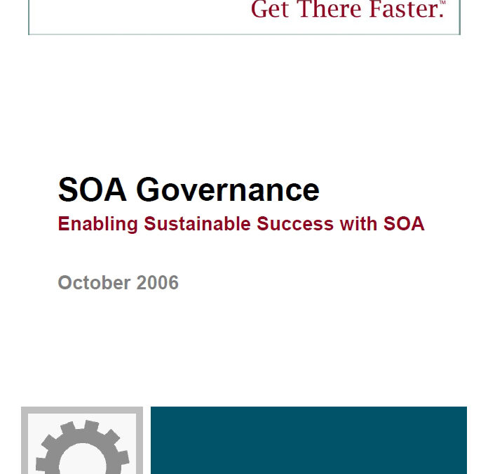 SOA Governance: Enabling Sustainable Success with SOA